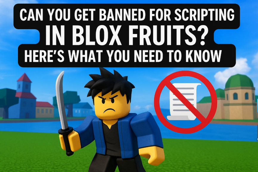 Can You Get Banned for Scripting in Blox Fruits? Here’s What You Need to Know